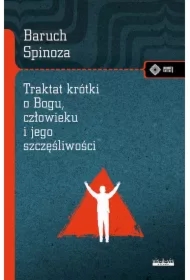 Traktat krótki o Bogu, człowieku i jego...