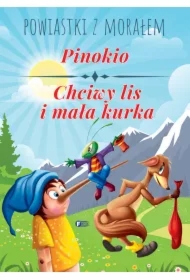 Powiastki z... Pinokio, Chciwy lis i mała kurka
