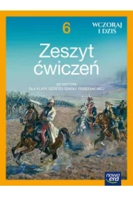 Wczoraj i dziś NEON. Klasa 6. Zeszyt ćwiczeń