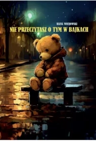 Nie przeczytasz o tym w bajkach