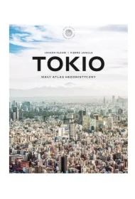 Tokio. Mały atlas hedonistyczny