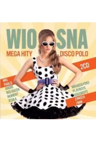 Wiosna 2021 Mega Hity Disco Polo