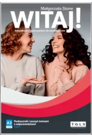 Witaj! Komunikacja w języku polskim dla obcokrajowców. Poziom A2-cz.1. Podręcznik i zeszyt ćwiczeń z