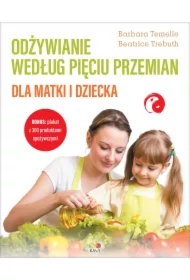 Odżywianie według Pięciu Przemian dla matki i dziecka