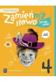 Zamieńmy słowo. Język polski. Szkoła podstawowa. Klasa 4. Zeszyt ćwiczeń