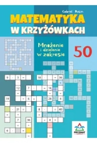 Matematyka w krzyżówkach. Mnożenie i dzielenie w zakresie 50