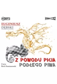 Z powodu picia podłego piwa