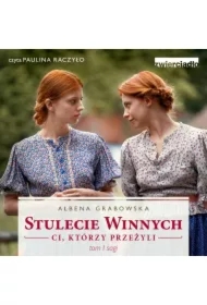 Stulecie Winnych. Ci, którzy przeżyli. Tom 1
