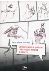 Comunicazione gestuale nella lingua italiana e polacca