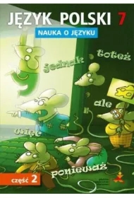 Nauka o języku. Język polski 7. Ćwiczenia. Część 2. Szkoła podstawowa