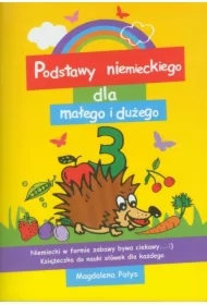 Podstawy niemieckiego dla małego i dużego 3