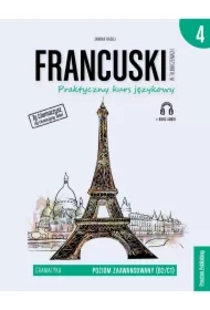 Francuski w tłumaczeniach. Gramatyka. Część 4. Poziom B2-C1