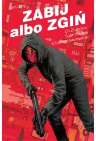 Zabij albo zgiń. Tom 2