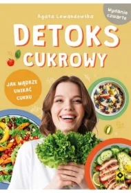 Detoks cukrowy Jak mądrze unikać cukru