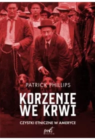 Korzenie we krwi. Czystki etniczne w Ameryce