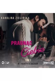 Pragnąc Ciebie. W labiryncie doznań. Tom 1