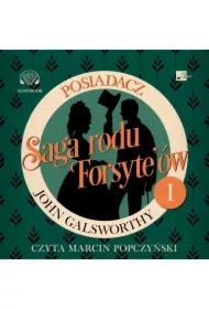 Saga rodu Forsyte'ów T.1 Posiadacz