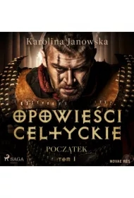 Opowieści celtyckie. Tom 1. Początek