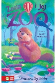 Pracowity bóbr. Zosia i jej zoo