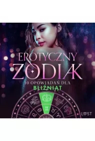Erotyczny zodiak: 10 opowiadań dla Bliźniąt