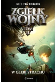 W głębi strachu. Zgiełk wojny. Tom 2