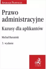 Prawo administracyjne. Kazusy dla aplikantów