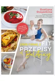 Zrób formę z fit przepisy od Baletnicy