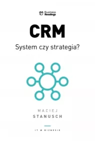 CRM. System czy strategia?
