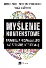 Myślenie kontekstowe. Największa przewaga ludzi nad sztuczną inteligencją