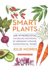 Smart Plants. Jak wykorzystać naturalne nootropiki, by usprawnić myślenie, koncentrację i pamięć