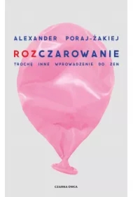 Rozczarowanie. Trochę inne wprowadzenie do zen