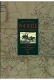 Podróże bliższe i dalsze, czyli urok komunikacyjny