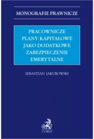 Pracownicze plany kapitałowe jako dodatkowe zabezpieczenie emerytalne