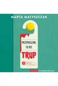 Przepraszam, tu był trup. Zbrodnie na podsłuchu. Tom 1