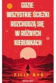 Gdzie wszystkie ścieżki rozchodzą się w różnych..