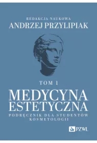 Medycyna estetyczna. Podręcznik dla studentów kosmetologii. Tom 1