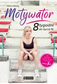 Motywator. 8 tygodni do bycia fit