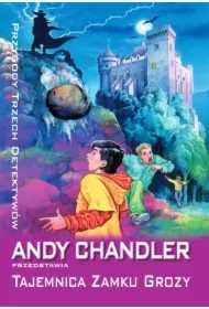 Tajemnica Zamku Grozy. Przygody trzech detektywów. Tom 1