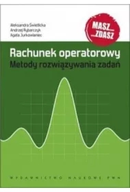 Rachunek operatorowy. Metody rozwiązywania zadań
