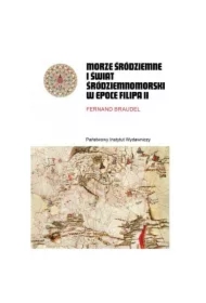 Pakiet Morze Śródziemne i świat śródziemnomorski w epoce Filipa II. Tomy 1-2