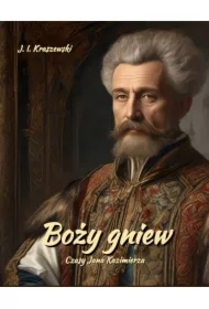 Boży gniew. Czasy Jana Kazimierza