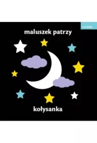Maluszek patrzy Kołysanka
