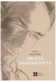 Oblicza Iwaszkiewicza