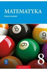 Matematyka 8. Zeszyt ćwiczeń dla klasy ósmej szkoły podstawowej