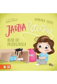 Jadzia Pętelka idzie do przedszkola