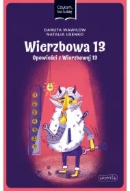 Wierzbowa 13. Opowieści z Wierzbowej 13. Czytam, bo lubię