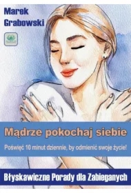 Mądrze pokochaj siebie