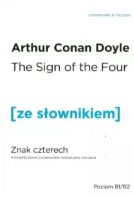The Sign of the Four. Znak czterech z podręcznym słownikiem angielsko-polskim