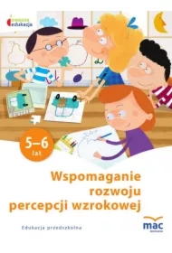 Owocna edukacja. Wspomaganie rozwoju percepcji wzrokowej