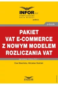 Pakiet VAT e-commerce z nowym modelem rozliczania VAT